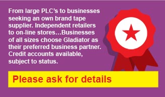 From large PLC’s to businesses seeking an own brand tape supplier. Independent retailers to on-line stores…Businesses of all sizes choose Gladiator as their preferred business partner. Credit accounts available, subject to status. Please ask for details